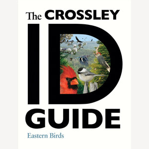 The Crossley ID Guide: Eastern Birds